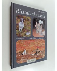 Kirjailijan Timo Hyytinen käytetty kirja Riistalaukauksia haulikolla, kiväärillä ja jousella