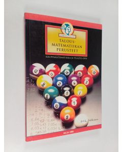 Kirjailijan Pekka Pulkkinen käytetty kirja Talousmatematiikan perusteet