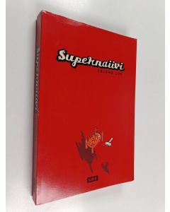 Kirjailijan Erlend Loe käytetty kirja Supernaiivi