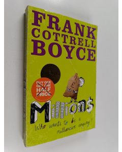 Kirjailijan Frank Cottrell Boyce käytetty kirja Millions