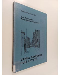 Kirjailijan Yrjö Tuppurainen käytetty kirja Vanha rakennus, uusi käyttö