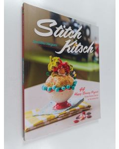 Kirjailijan Jennifer Heynen käytetty kirja Stitch Kitsch - 44 Happy Sewing Projects from Home Decor to Accessories