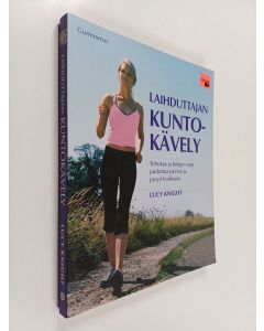 Kirjailijan Lucy Knight käytetty kirja Laihduttajan kuntokävely : tehokas ja helppo tapa pudottaa painoa ja pysyä hoikkana