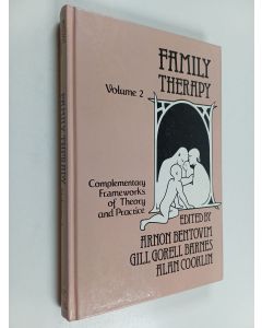 Kirjailijan Arnon Bentovim & Gill Gorell Barnes ym. käytetty kirja Family Therapy vol. 2 Complementary Frameworks of Theory and Practice