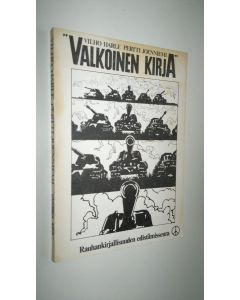 Kirjailijan Vilho Harle käytetty kirja Valkoinen kirja : tietoja ja tilastoja Suomen puolustuspolitiikasta