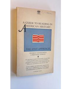 Kirjailijan Herbert Herskowitz käytetty kirja A guide to reading American history : the unit approach