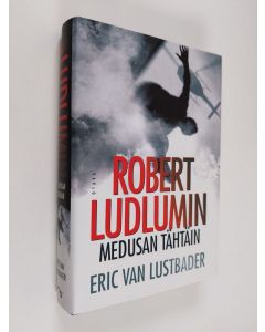 Kirjailijan Eric Van Lustbader käytetty kirja Robert Ludlumin Medusan tähtäin10