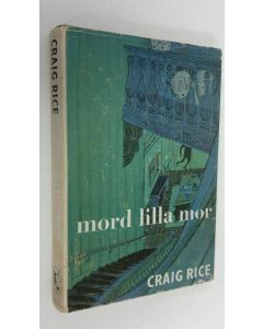 Kirjailijan Craig Rice käytetty kirja Mord lilla mor