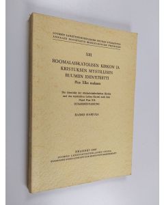 Kirjailijan Raimo Harjula käytetty kirja Roomalaiskatolisen kirkon ja Kristuksen mystillisen ruumiin identiteetti : Pius XII:n mukaan
