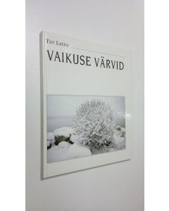 Kirjailijan Tiit Leito käytetty kirja Vaikuse Värvid (ERINOMAINEN)