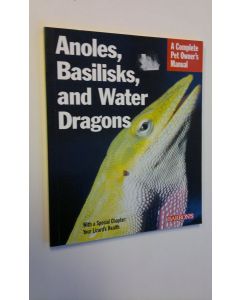 Kirjailijan R. D. Bartlett & Patricia Bartlett käytetty kirja Anoles, Basilisks, and Water Dragons
