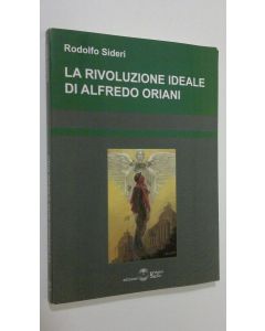 Kirjailijan Rodolfo Sideri käytetty kirja La rivoluzione ideale di Alfredo Oriani