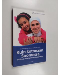 käytetty kirja Kuin kotonaan Suomessa : avaimia maahanmuuttajatyöhön - Avaimia maahanmuuttajatyöhön