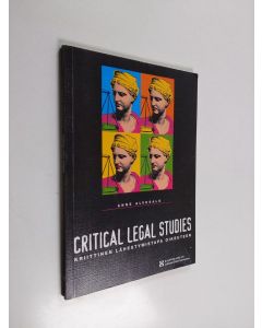 Kirjailijan Anne Alvesalo käytetty kirja Critical legal studies : kriittinen lähestymistapa oikeuteen