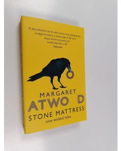 Kirjailijan Margaret Atwood käytetty kirja Stone Mattress : nine wicked tales