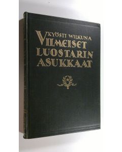 Kirjailijan Kyösti Wilkuna käytetty kirja Viimeiset luostarin asukkaat (ERINOMAINEN)