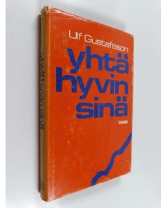 Kirjailijan Ulf Gustafsson käytetty kirja Yhtä hyvin sinä
