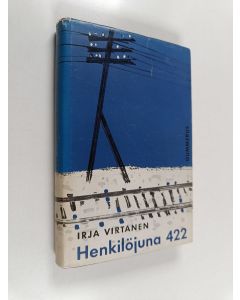 Kirjailijan Irja Virtanen käytetty kirja Henkilöjuna 422