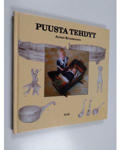 Kirjailijan Alfred Kolehmainen käytetty kirja Puusta tehdyt