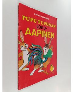 Kirjailijan Pirkko Koskimies käytetty teos Pupu Tupunan loruaapinen