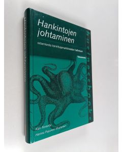 Kirjailijan Kari Iloranta käytetty kirja Hankintojen johtaminen : ostamisesta toimittajamarkkinoiden hallintaan