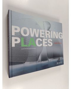 Kirjailijan Robert Ferry & Elizabeth Monoian käytetty kirja Powering Places, Santa Monica - Land Art Generator Initiative