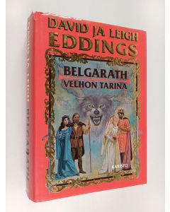 Kirjailijan David Eddings käytetty kirja Belgarath : velhon tarina