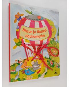 Kirjailijan Maria Mantovani käytetty kirja Hissun ja Hassen nauhamatka