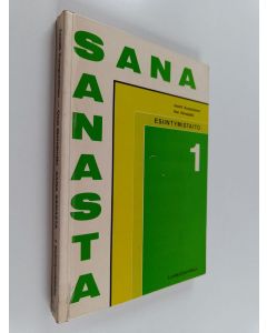 Kirjailijan Anneli Kumpulainen & Ossi Metsämäki käytetty kirja Sana sanasta 1 : Esiintymistaito