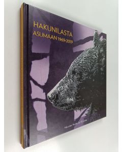 käytetty kirja Hakunilasta Asumaan 1969-2019 : Hakunilan huolto Oy 50 vuotta