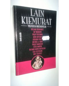 Tekijän William Bernhardt käytetty kirja Lain kiemurat : aikamme parhaiden juristikirjailijoiden novelleja