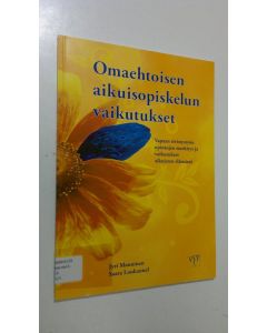 Kirjailijan Jyri Manninen käytetty kirja Omaehtoisen aikuisopiskelun vaikutukset : vapaan sivistystyön opintojen merkitys ja vaikutukset aikuisten elämässä