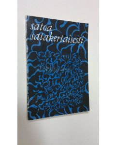 Tekijän Henry Aalto  käytetty kirja Satoa satakertaisesti : Suomalaisen lähetystyön koko kuva