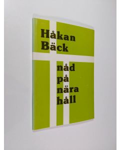 Kirjailijan Håkan Bäck käytetty kirja Nåd på nära håll