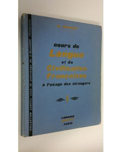 Kirjailijan G. Mauger käytetty kirja Cours de langue et de civilisation francaises a l'usage des etrangers 1