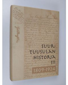 Kirjailijan Antti ym. Rosenberg käytetty kirja Suur-Tuusulan historia 3, 1809-1924