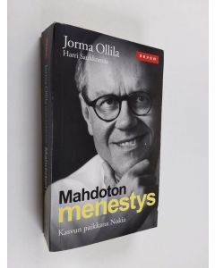 Kirjailijan Jorma Ollila käytetty kirja Mahdoton menestys : kasvun paikka Nokia