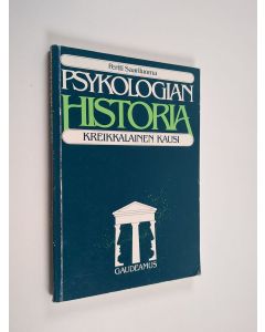 Kirjailijan Pertti Saariluoma käytetty kirja Psykologian historia : kreikkalainen kausi