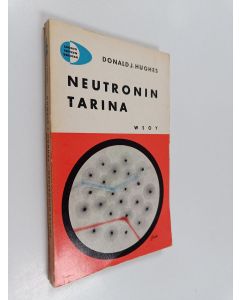 Kirjailijan Donald J. Hughes käytetty kirja Neutronin tarina