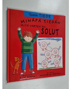 Kirjailijan Kate Rowan käytetty kirja Minäpä tiedän mitä varten on solut