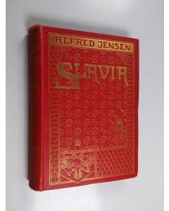 Kirjailijan Alfred Jensen käytetty kirja Slavia : kulturbilder från Volga till Donau