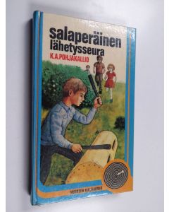 Kirjailijan K. A. Pohjakallio käytetty kirja Salaperäinen lähetysseura