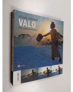 Kirjailijan Michael Freeman käytetty kirja Valo : aika, aukko & herkkyys