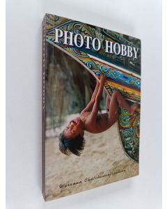 Kirjailijan Wō̜ranan Chatchawānthiphākō̜n käytetty kirja สุขสนุกกับการถ่ายภาพ = Photo hobby
