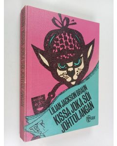 Kirjailijan Lilian Jackson Braun käytetty kirja Kissa joka söi johtolangan