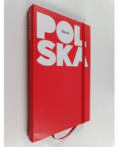 Kirjailijan Grzegorz Piątek & Emilia Bulman ym. käytetty kirja About Polska - An Insider Guide for Outsiders