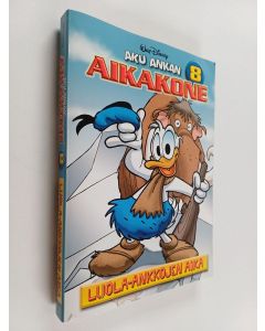 Kirjailijan Walt Disney käytetty kirja Aku Ankan aikakone 8 : Luola-ankkojen aika