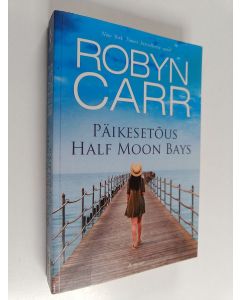 Kirjailijan Robyn Carr käytetty kirja Päikesetõus Half Moon Bays