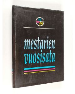 käytetty kirja Mestarien vuosisata : Helsingin graafillinen konemestariklubi 1890-1990