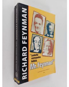 Kirjailijan Richard P. Feynman käytetty kirja "Laskette varmaan leikkiä, Mr Feynman!" : kummallisen tyypin seikkailuja
